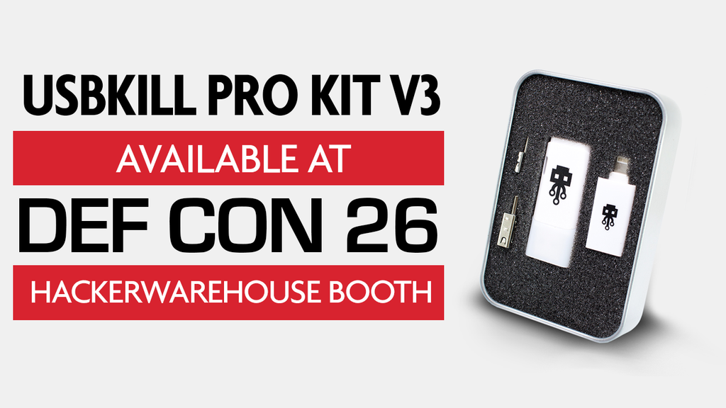 Get your USB Kill Pro Kits at DEF CON 26